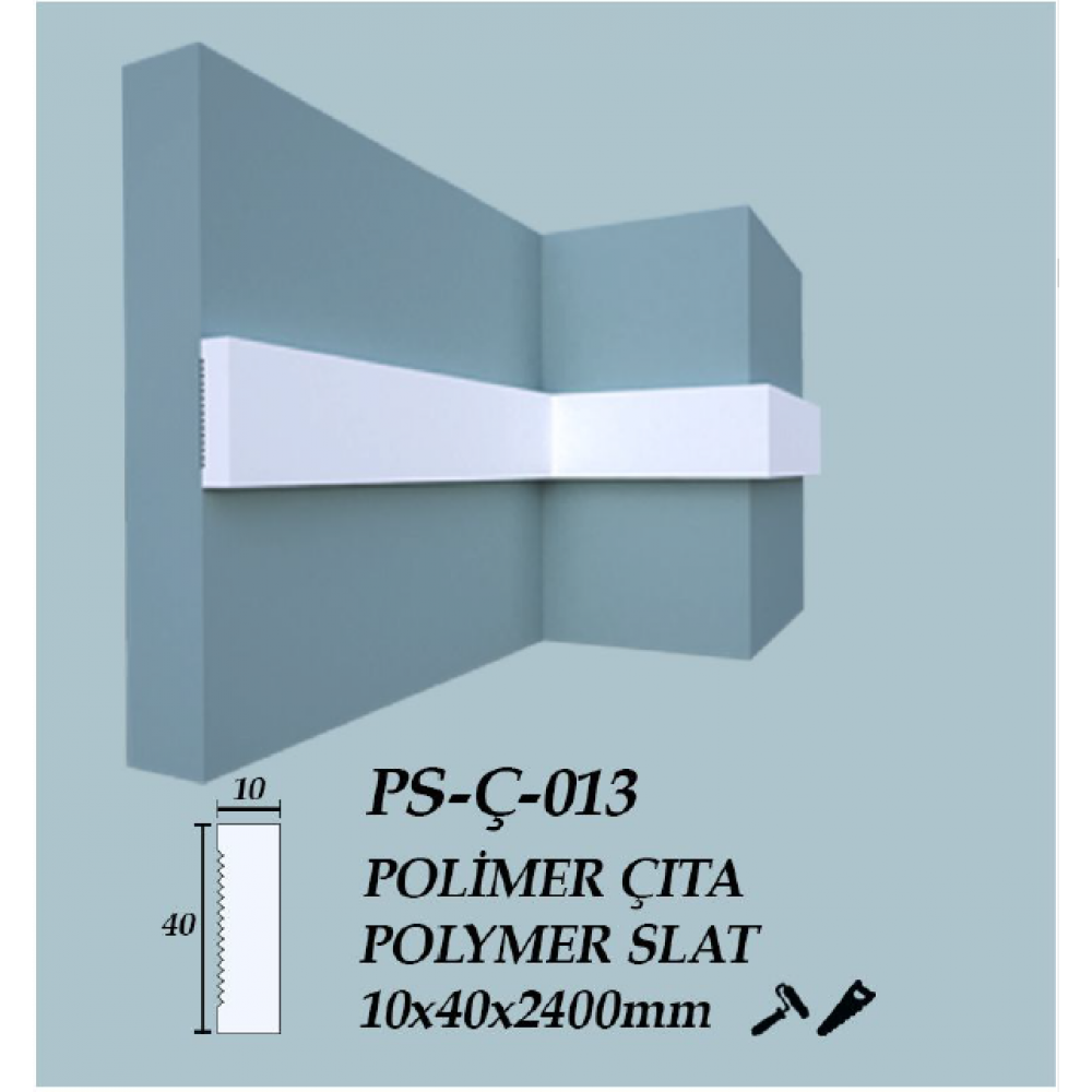 POLİMER DUVAR ÇITASI  PS-Ç-011 & PS-Ç-013 2,40 MT 1.ADET